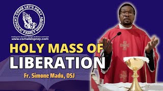 HOLY MASS OF LIBERATION  GOD WILL FAVOUR YOU TODAY [upl. by Tayyebeb]