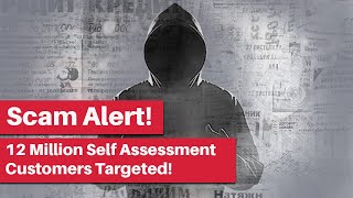 Taxpayers Alert Over 12 million SelfAssessment Users are Targeted by Scams [upl. by Anitrebla]