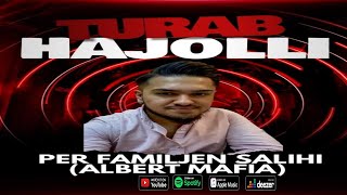 Turabi Per Familie Salihi Albert Mafia Official Audio 2022 4K [upl. by Hardigg]