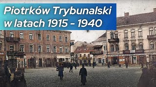 Miasto Piotrków Trybunalski w latach 1915  1940 na starych fotografiach [upl. by Flatto465]