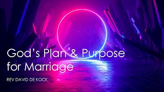 Gods Plan and Purpose in Marriage Message Only [upl. by Htenywg828]