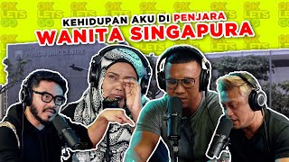 KEHIDUPAN AKU DI PENJARA WANITA SINGAPURA  EP 121 [upl. by Gamber122]