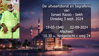 De uitvaartdienst en begrafenis van Ismael Razab  Sekh Dinsdag 3 sept 2024 [upl. by Evvie]