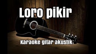 Loro pikir happy asmara anggun dp karaoke gitar akustik lirik no vocal [upl. by Sydalg828]