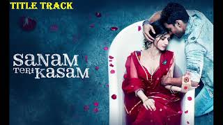 SANAM TERI KASAM TITLE SONG  SANAM TERI KASAM TITLE TRACK [upl. by Yelruc]