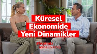 Küresel Ekonomide Yeni Dinamikler  HepimizİçinFinans Bölüm 7 [upl. by Summons]