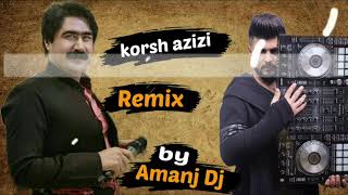 korsh azizi 2022 remix by Amanj Dj full Halparki shmshall [upl. by Anileda799]