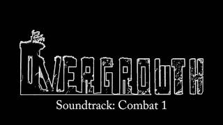 Overgrowth Soundtrack Combat 1 [upl. by Alleunamme]