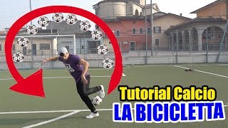 IMPARA LA BICICLETTA in 3 minuti con i campioni italiani di calcio freestyle Tutorial calcio [upl. by Auhel]