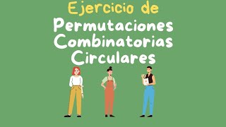 Permutaciones combinatorias circulares [upl. by Niamreg249]