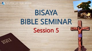 Bisaya Bible Seminar Session 5 Ptr Choi Hyunjun 2024 [upl. by Ursel]