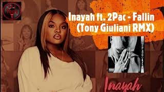 2Pac ft Inayah  Fallin  𝕿𝖔𝖓𝖞𝕲𝖎𝖚𝖑𝖎𝖆𝖓𝖎 RMX 2023 [upl. by Nami]