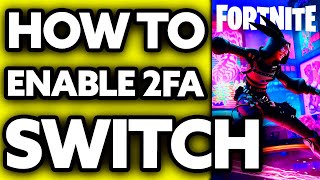 How To Enable 2FA Fortnite on Nintendo Switch 2024 [upl. by Timoteo550]