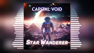 Capital Void  Star Wanderer [upl. by Geraud]