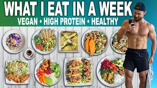 What I Eat IN A WEEK as A Strong VEGAN  Easy High Protein Meals [upl. by Aneelehs937]