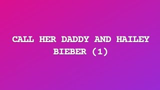 call her daddy and hailey bieber 1 part [upl. by Hyrup]