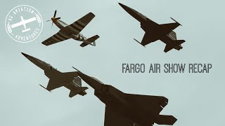 Fargo Air Sho Recap [upl. by Acimehs]