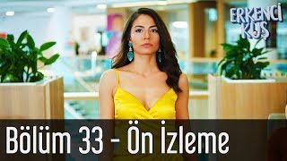 Erkenci Kuş 33 Bölüm  Ön İzleme [upl. by Elladine]