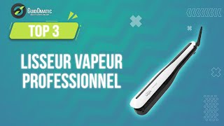 ⭐️TOP 3  LISSEUR VAPEUR PROFESSIONNEL 2023 [upl. by Christina]