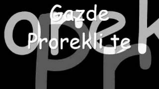 Gazde  Prorekli te [upl. by Ecylahs]