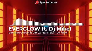 Bon Bon Chocolat Ver 2  HardTek   DJ Mikel [upl. by Hanser]