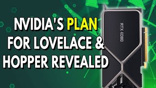 Nvidias Plan for Lovelace amp Hopper REVEALED  A New CHALLENGER Enters The GPU Market [upl. by Akiwak]