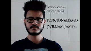 PSICOLOGIA 3 FUNCIONALISMO WILLIAM JAMES [upl. by Brendan]