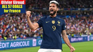 Olivier Giroud ◉ All 57 Goals for France 🇫🇷 [upl. by Trinette]