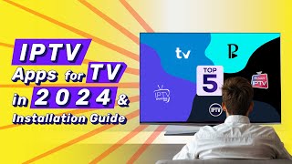 Top 5 IPTV Apps for TV in 2024 amp Installation Guide [upl. by Ardnwahs885]