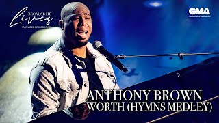 Anthony Brown Worth Hymns Medley  Because He Lives An Easter Celebration  GMA [upl. by Llennhoj]