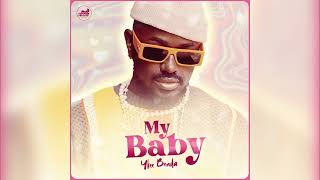 Ykee Benda  My Baby Official Audio [upl. by Zephaniah]