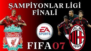 FIFA 07 NOSTALJİ ŞAMPİYONLAR LİGİ FİNALİ  LİVERPOOL  AC MİLAN [upl. by Buschi488]