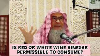 Is red or white wine vinegar permissible to consume Haram name Halal product assim al hakeem [upl. by Nnylyram]