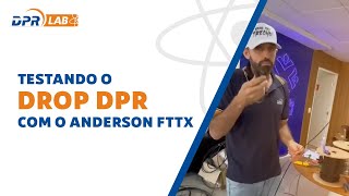 DPR Lab Testando o Drop DPR com o Profissão FTTX [upl. by Anerys]