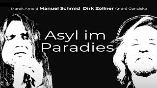 Dirk Zöllner amp Manuel Schmid  Asyl im Paradies [upl. by Siri]