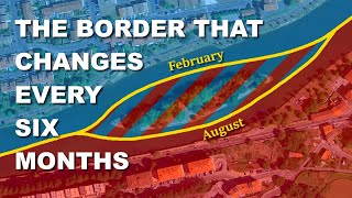 The Border That Changes Every Six Months [upl. by Oisor]