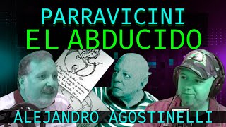 BENJAMIN SOLARI PARRAVICINI  El Abducido con Alejandro AGOSTINELLI [upl. by Lynch]