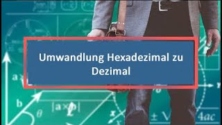 Umwandlung Hexadezimal zu Dezimal [upl. by Telford551]