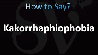 How to Pronounce Kakorrhaphiophobia correctly [upl. by Dloreh]