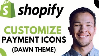 How to Add Remove and Rearrange Payment Icons in the Footer of Shopify Dawn Theme [upl. by Ennelram620]