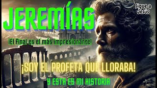 JEREMÍAS EL PROFETA de las Lágrimas y la Esperanza Inquebrantable  HISTORIAS BIBLICAS [upl. by Leahkim]