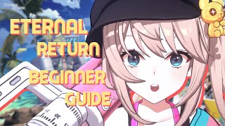 Eternal Return Guide สำหรับมือใหม่ ที่แม้แต่ลิงก็เข้าใจได้ [upl. by Jermain442]