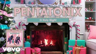 Pentatonix  O Holy Night Yule Log Audio [upl. by Nilesoy]