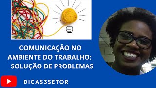 Comunicação no ambiente de trabalho solução de problemas SAGA PARTE 10 [upl. by Avraham]