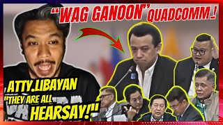 WALANG SAYSAY PURO HEARSAY LANG QUADCOMM l ATTY LIBAYAN SINABOTAHE ANG KANYANG PAGLIVESTREAM [upl. by Cima926]