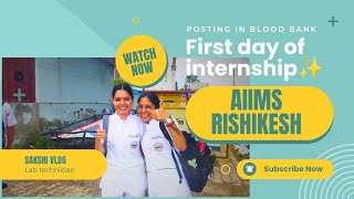 First Day Of Internship At AIIMS RISHIKESH ✨🌷labtechnicians [upl. by Vories]