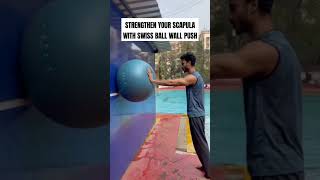 Strengthen your SA with Swiss Ball wall push physiotherapy scapularstability short [upl. by Newhall242]