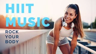 HIIT MUSIC 2018  Rock Your Body  4010 HIIT [upl. by Azar725]