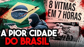 5 CIDADES MAIS PERIGOSAS DO BRASIL [upl. by Lorrie]