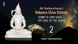 02 Vedasara Shiva Stotram  ChinmayaMission  Vedanta  Shiva [upl. by Eibocaj]